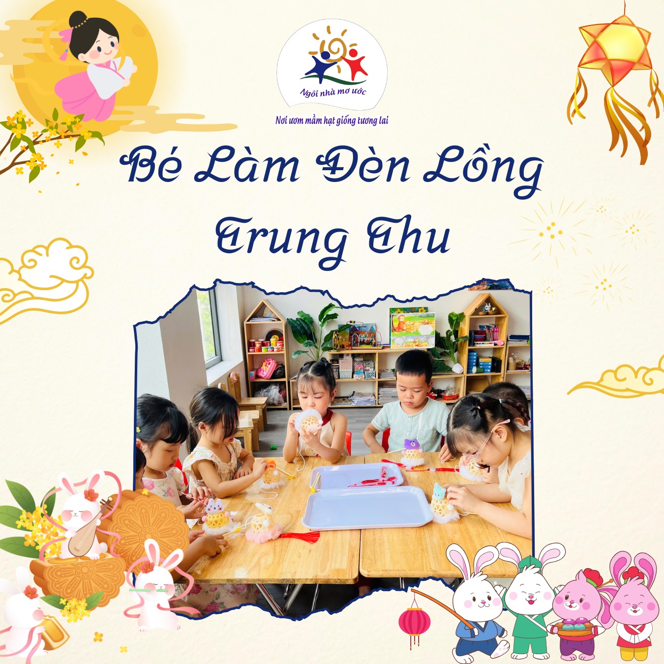 HOẠT ĐỘNG TẠO HÌNH: BÉ LÀM ĐÈN LỒNG ĐÓN TRUNG THU LỚP SÓC NÂU - Trường Mầm Non Ngôi Nhà Mơ Ước